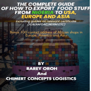 The Complete Guide to Exporting Foodstuff  from Nigeria to USA,  Europe, and Asia